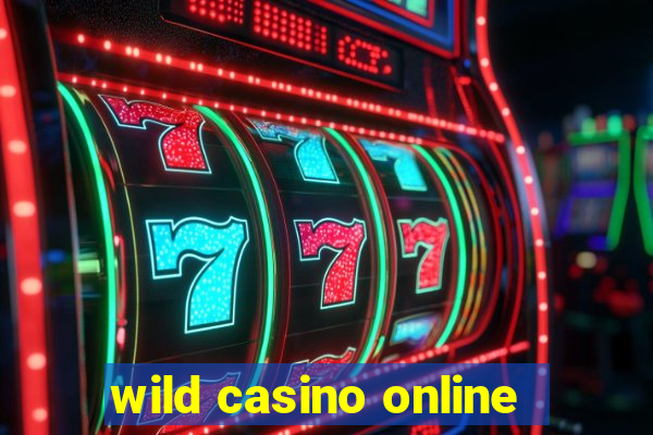 wild casino online