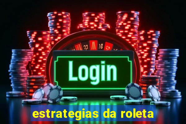 estrategias da roleta