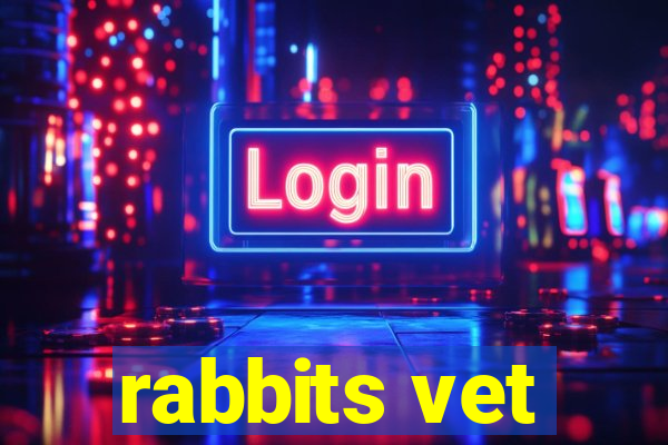 rabbits vet