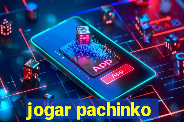 jogar pachinko