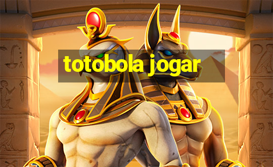 totobola jogar