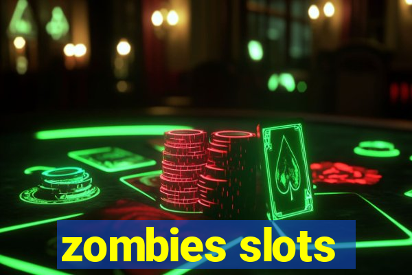 zombies slots