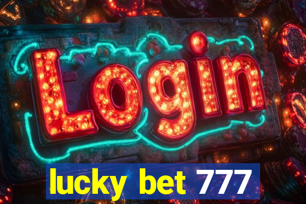 lucky bet 777