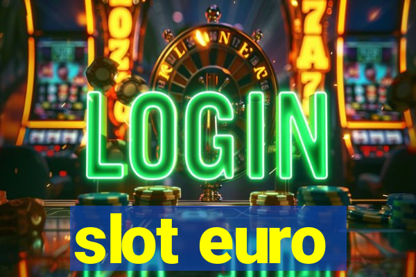 slot euro