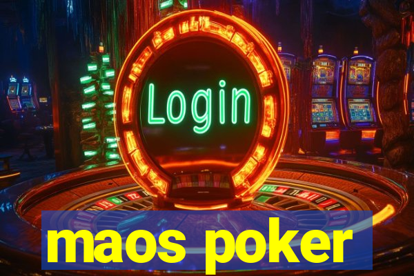 maos poker