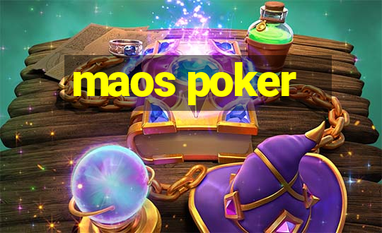 maos poker