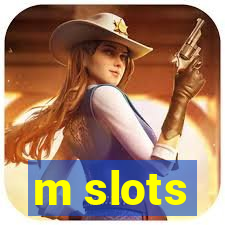 m slots