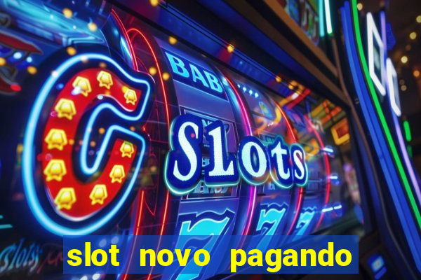 slot novo pagando no cadastro