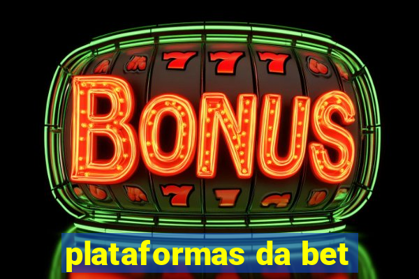 plataformas da bet