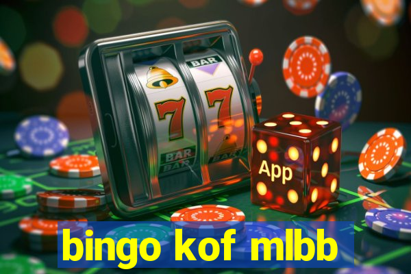 bingo kof mlbb