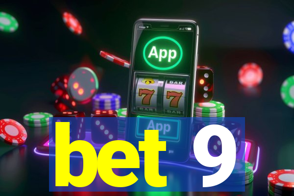 bet 9