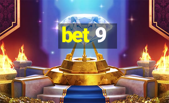 bet 9