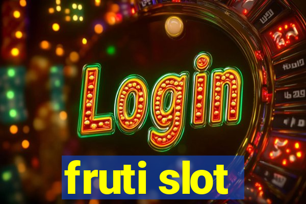 fruti slot