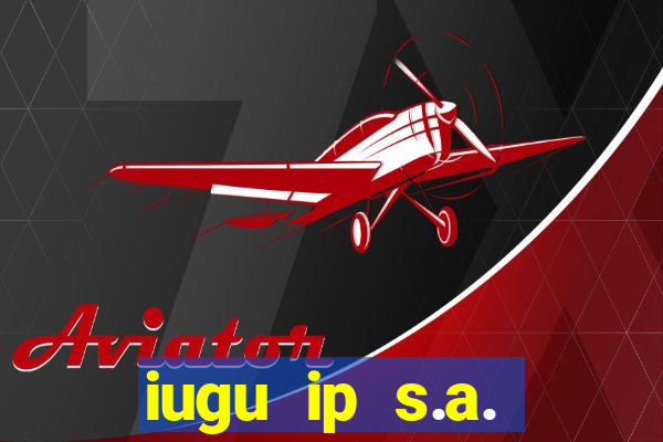 iugu ip s.a. plataforma de jogos