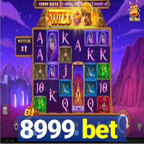 8999 bet