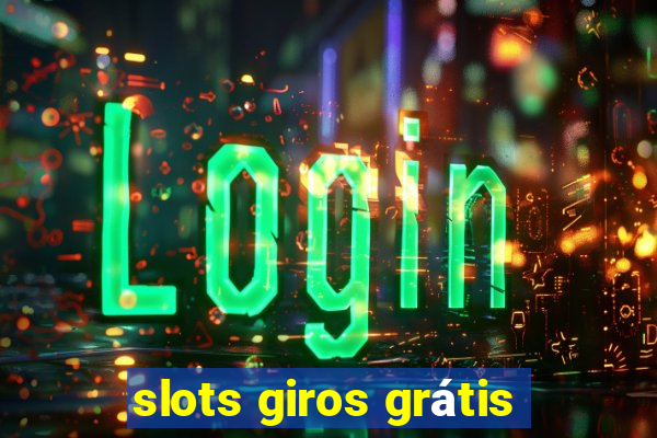 slots giros grátis