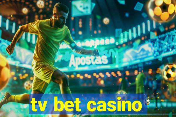 tv bet casino