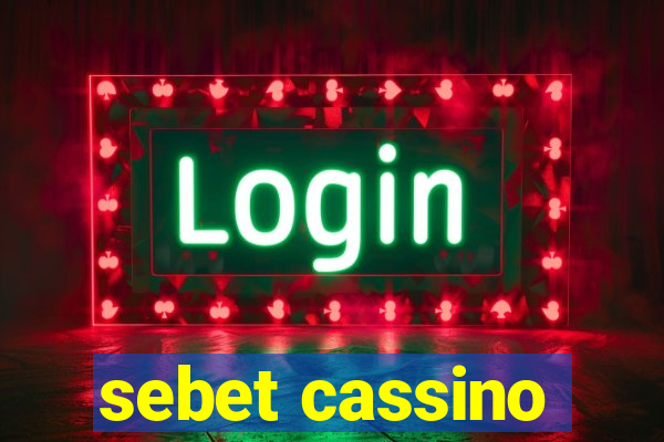 sebet cassino