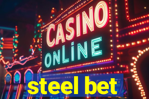 steel bet