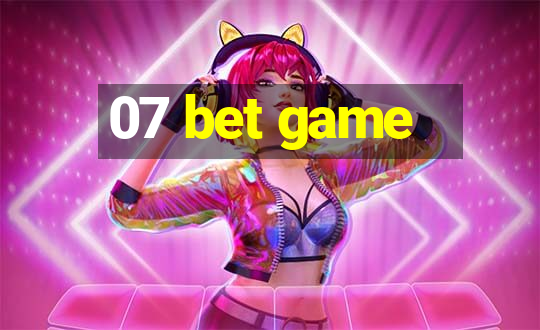 07 bet game