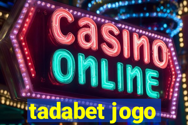 tadabet jogo