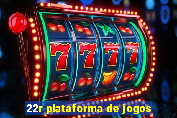 22r plataforma de jogos