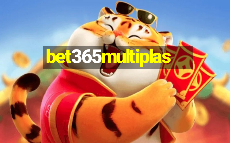 bet365multiplas