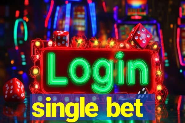 single bet