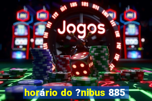 horário do ?nibus 885