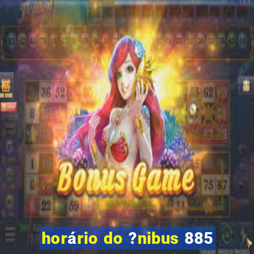 horário do ?nibus 885