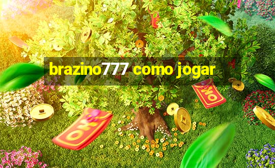 brazino777 como jogar