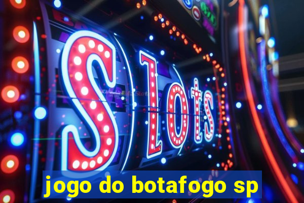 jogo do botafogo sp