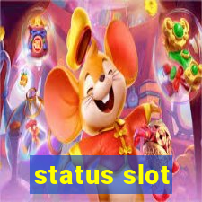 status slot