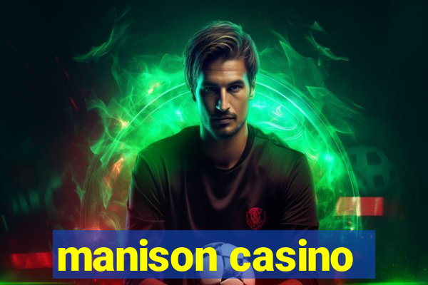 manison casino