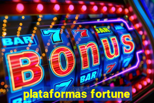 plataformas fortune