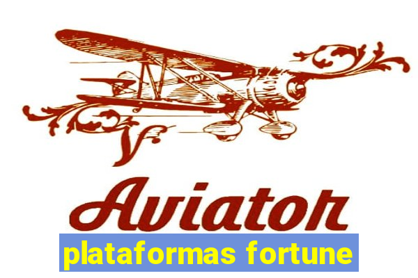 plataformas fortune