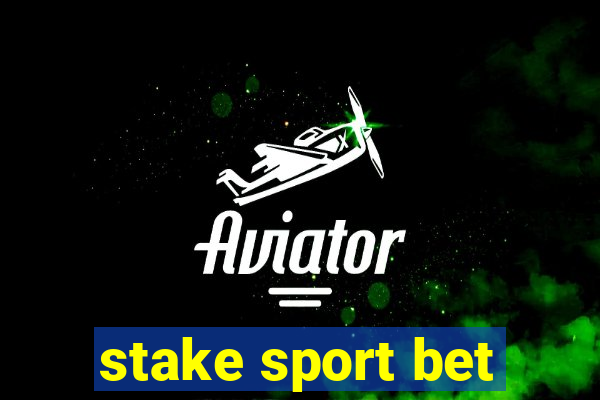 stake sport bet