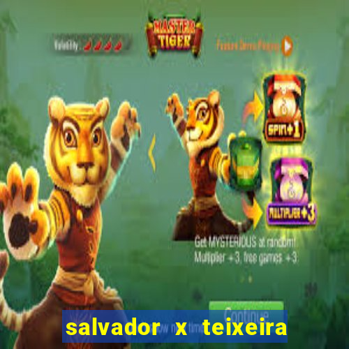 salvador x teixeira de freitas km