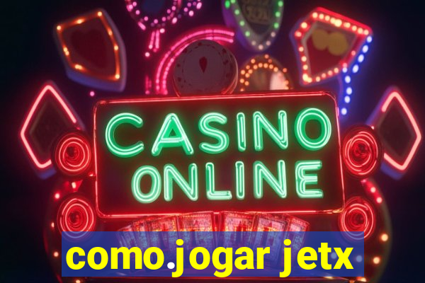 como.jogar jetx