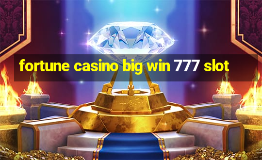 fortune casino big win 777 slot