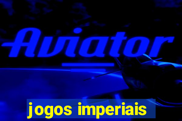 jogos imperiais