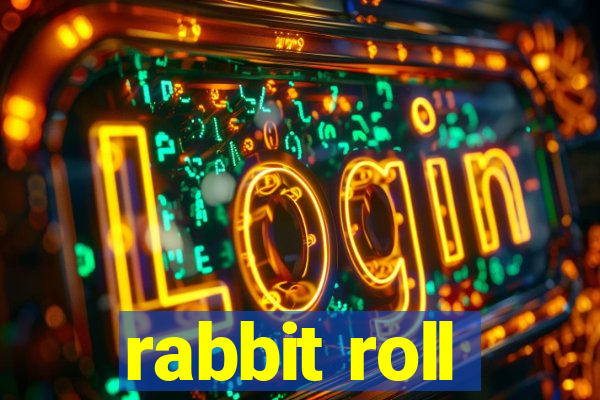 rabbit roll