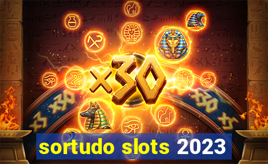 sortudo slots 2023