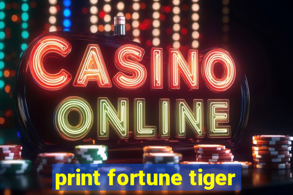 print fortune tiger