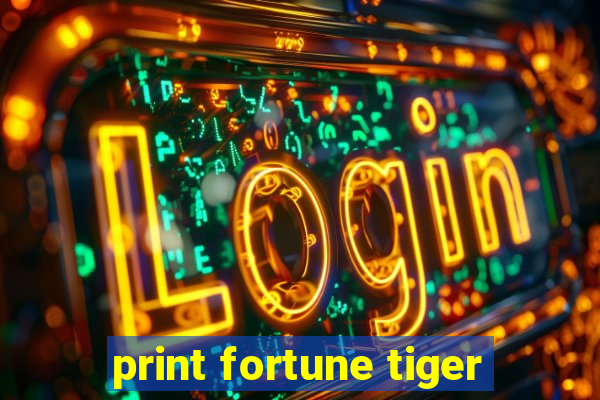 print fortune tiger