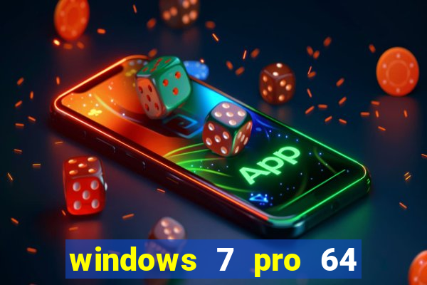 windows 7 pro 64 bits iso download