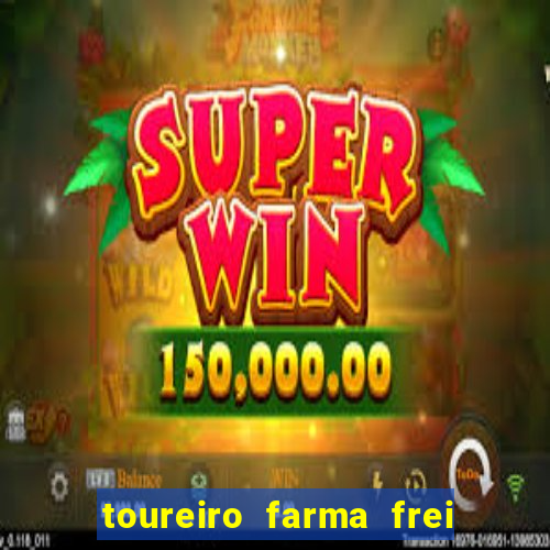 toureiro farma frei serafim teresina - pi