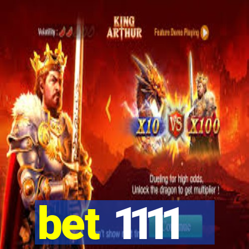 bet 1111