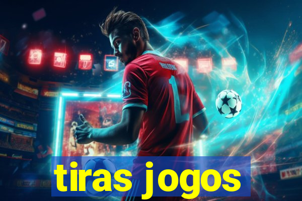 tiras jogos