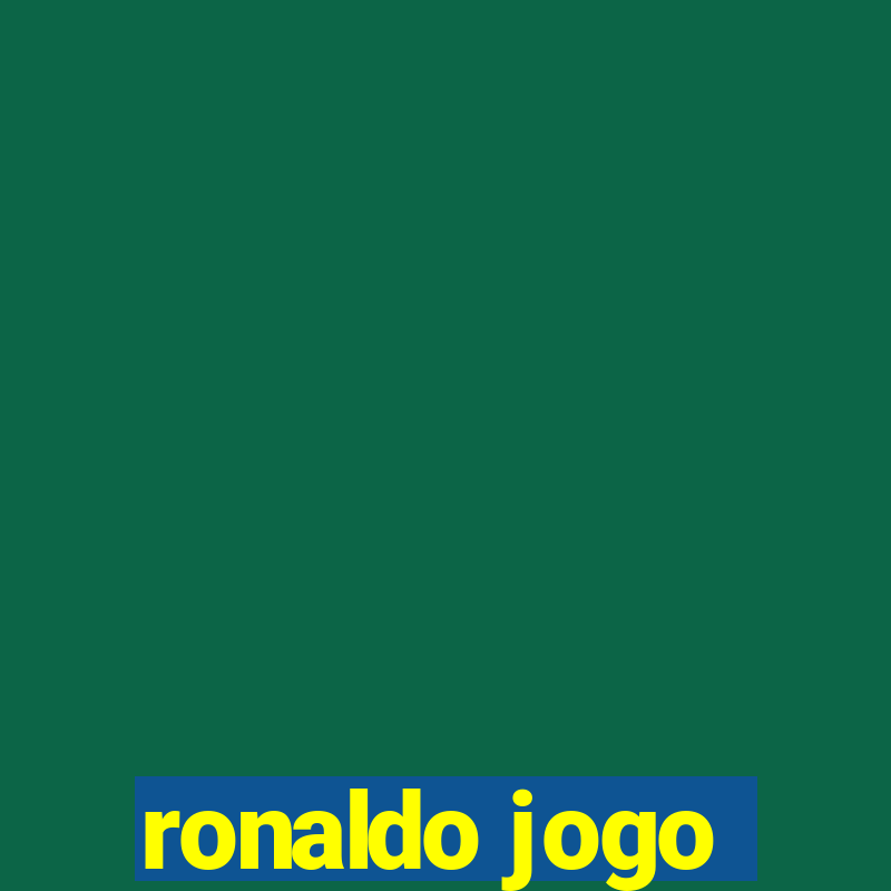 ronaldo jogo